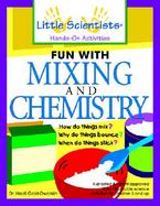 Fun With Mixing and Chemistry cover