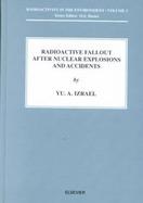 Radioactive Fallout After Nuclear Explosions and Accidents cover