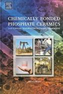 Chemically Bonded Phosphate Ceramics Twenty-first Century Materials With Diverse Applications cover