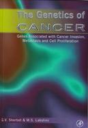 The Genetics of Cancer Genes Associated With Cancer Invasion, Metastasis and Cell Proliferation cover