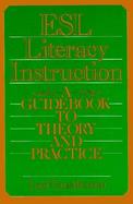 Esl Literacy Instruction A Guidebook to Theory and Practice cover