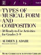 Types of Musical Form and Composition 50 Ready-To-Use Activities for Grades 3-9 cover