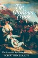 The Glorious Cause The American Revolution, 1763-1789 cover