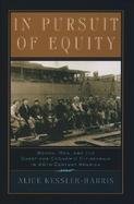 In Pursuit of Equity Women, Men, and the Quest for Economic Citizenship in Twentieth-Century America cover