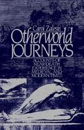 Otherworld Journeys Accounts of Near-Death Experiences in Medieval and Modern Times cover