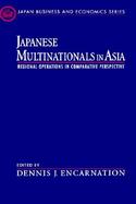 Japanese Multinationals in Asia Regional Operations in Comparative Perspective cover