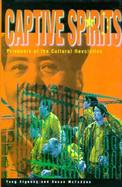Captive Spirits Prisoners of the Cultural Revolution cover