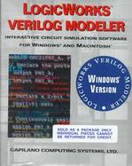 Logicworks Verilog Modeler Interactive Circuit Simulation Software for Windows and Macintosh/Windows Version cover