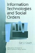 Information Technologies and Social Orders cover