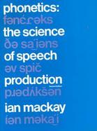 Phonetics the Science of Speech Production cover
