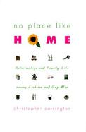 No Place Like Home Relationships and Family Life Among Lesbians and Gay Men cover