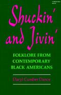 Shuckin' and Jivin' Folklore from Contemporary Black Americans cover
