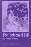 The Problem of Evil Selected Readings cover