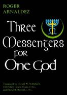 Three Messengers for One God cover