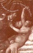 The Rape of Lucretia and the Founding of Republics Readings in Livy, Machiavelli, and Rousseau cover