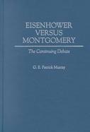 Eisenhower Versus Montgomery: The Continuing Debate cover
