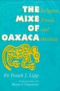 The Mixe of Oaxaca Religion, Ritual, and Healing cover