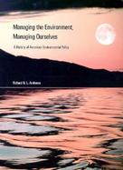 Managing the Environment, Managing Ourselves A History of American Environmental Policy cover