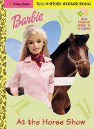 Barbie: At the Horse Show with Sticker cover