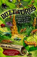 Buzzwords A Scientist Muses on Sex, Bugs, and Rock 'N' Roll cover