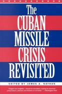 The Cuban Missile Crisis Revisited cover