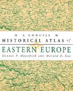 A Concise Historical Atlas of Eastern Europe cover