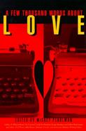 A Few Thousand Words about Love cover