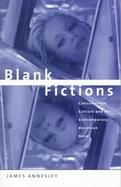 Blank Fictions Consumerism, Culture and the Contemporary American Novel cover