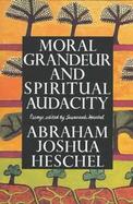 Moral Grandeur and Spiritual Audacity Essays cover