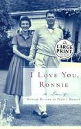 I Love You, Ronnie: The Letters of Ronald Reagan to Nancy Reagan cover