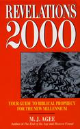 Revelations 2000: Your Guide to Biblical Prophecy for the New Millennium cover