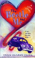 The Beetle and Me A Love Story cover