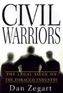 Civil Warriors: The Legal Siege on the Tobacco Industry cover