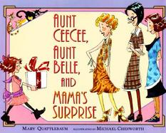 Aunt Ceecee, Aunt Belle, and Mama's Surprise cover