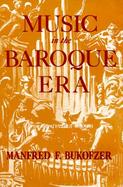 Music in the Baroque Era, from Monteverdi to Bach. cover