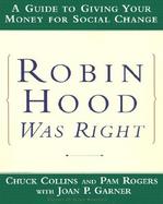 Robin Hood Was Right A Guide to Giving Your Money for Social Change cover