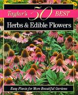 Taylor's 50 Best Herbs & Edible Flowers Easy Plants for More Beautiful Gardens cover