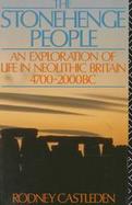 The Stonehenge People An Exploration of Life in Neolithic Britain, 4700-2000 Bc cover