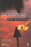 Architecture and Revolution Contemporary Perspectives on Central and Eastern Europe cover