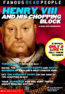 Henry the VIII and His Chopping Block cover