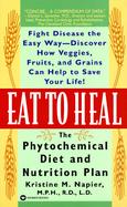 Eat to Heal: The Phytochemical Diet and Nutrition Plan cover