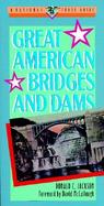 Great American Bridges and Dams A National Trust Guide cover