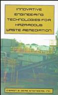 Innovative Engineering Technologies for Hazardous Waste Remediation cover