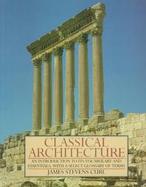 Classical Architecture: An Introduction to Its Vocabulary and Essentials, with a Select Glossary of Terms cover