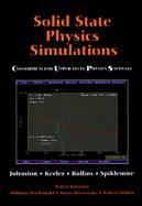 Solid State Physics Simulations The Consortium for Upper Level Physics Software cover