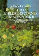 Etudes, Children's Corner, Images Book II and Other Works for Piano cover