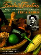Frida's Fiestas Recipes and Reminiscences of Life With Frida Kahlo cover
