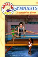 American Gold Gymnasts #01: Competition Fever cover
