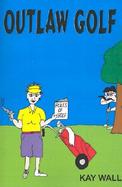 Outlaw Golf cover
