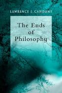 The Ends of Philosophy: Pragmatism, Foundationalism and Postmodernism cover
